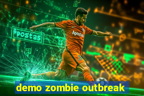 demo zombie outbreak